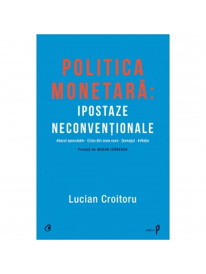 Politica monetara: Ipostaze neconventionale