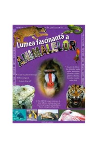 Lumea fascinanta a animalelor