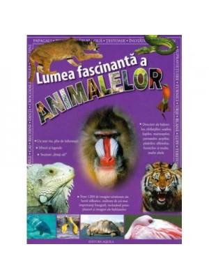 Lumea fascinanta a animalelor