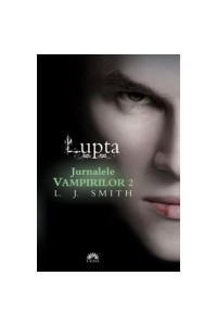 Jurnalele vampirilor vol. 2 - lupta