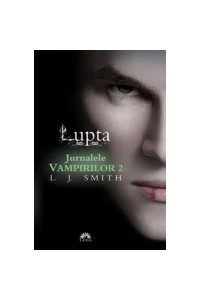 Jurnalele vampirilor vol. 2 - Lupta