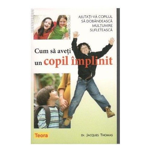 Cum sa avem un copil implinit