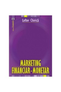 Lefter Chirica.  Marketing financiar-monetar 