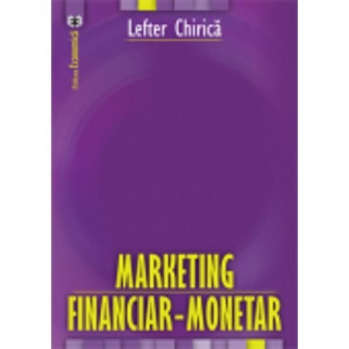 Lefter Chirica.  Marketing financiar-monetar 