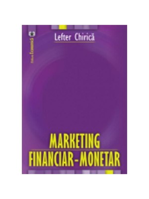 Lefter Chirica.  Marketing financiar-monetar 