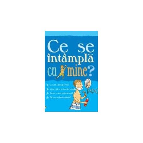 Ce se intampla cu mine (baieti)?