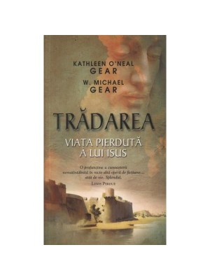 Tradarea. Viata pierduta a lui Isus