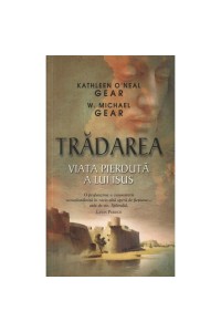 Tradarea. Viata pierduta a lui Isus