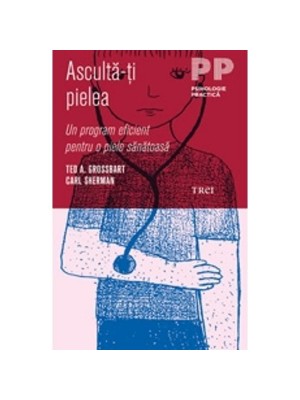 Asculta-ti pielea. Un program eficient pentru o piele sanatoasa