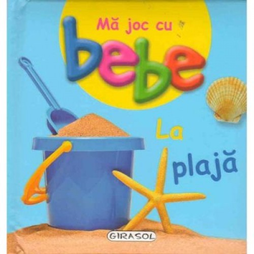 Ma joc cu bebe - La plaja