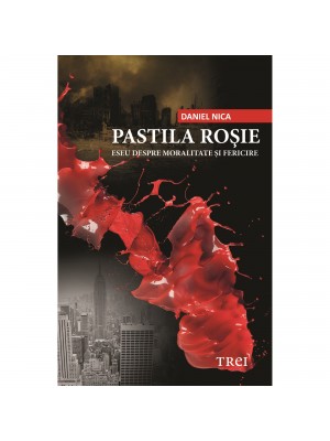 Pastila rosie.Eseu despre moralitate si fericire