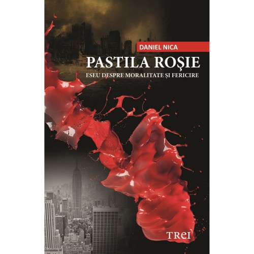 Pastila rosie.Eseu despre moralitate si fericire