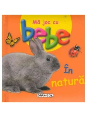 Ma joc cu bebe - In natura