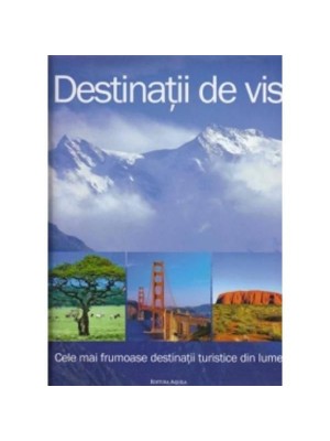 Destinatii de vis