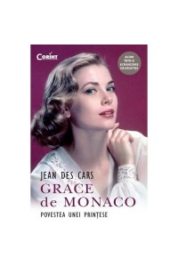 Grace de Monaco. Povestea unei printese