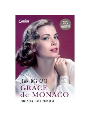 Grace de Monaco. Povestea unei printese