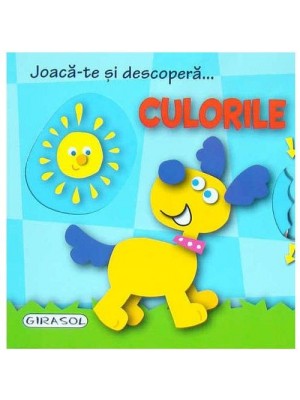 Joaca-te si descopera…Culorile