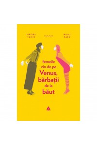 Femeile vin de pe Venus barbatii de la baut