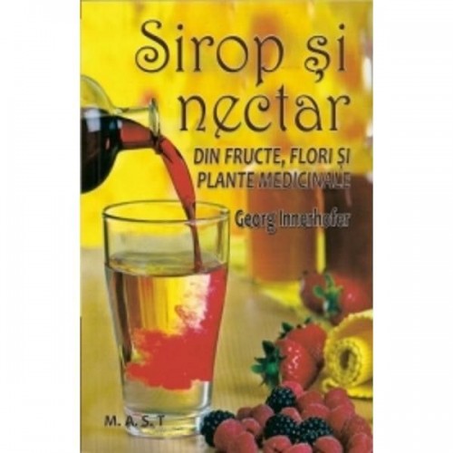 Sirop si nectar din fructe flori si plante medicinale