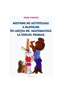 Metode si procedee de optimizare a lectiei de matematica in invatamantul primar