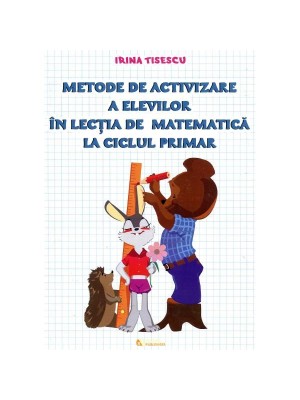 Metode si procedee de optimizare a lectiei de matematica in invatamantul primar