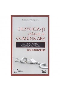 Dezvolta-ti abilitatile de comunicare