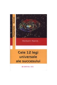 Cele 12 legi universale ale succesului