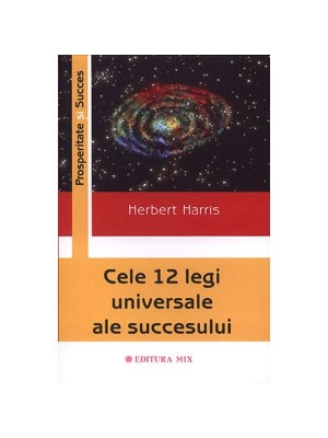 Cele 12 legi universale ale succesului