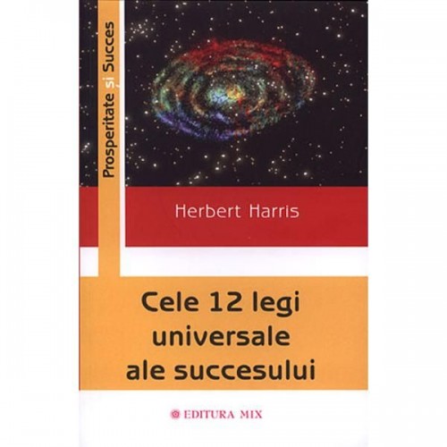 Cele 12 legi universale ale succesului