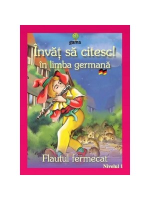 Invat sa citesc in limba germana! Flautul fermecat