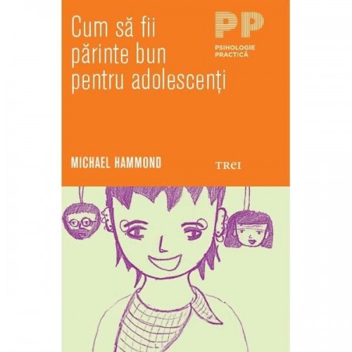 Cum sa fii un parinte bun pentru adolescenti