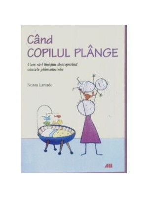 Cand copilul plange