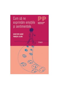 Cum sa ne exprimam emotiile si sentimentele  editie 2014