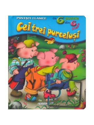 Cei trei Purcelusi. Povesti clasice