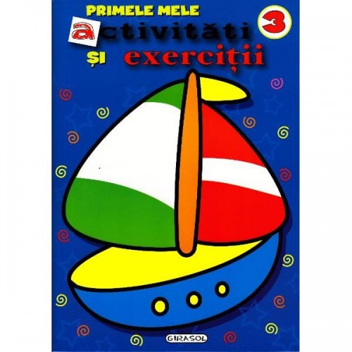 Primele mele activitati si exercitii 3            