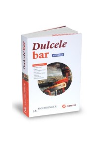 Narator: Dulcele bar. Memorii