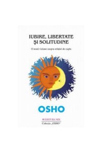 Iubire. libertate si solitudine 