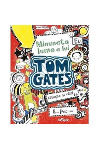 Minunata lume a lui Tom Gates vol.1