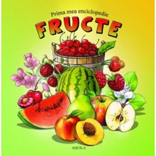 Prima  mea enciclopedie Fructe