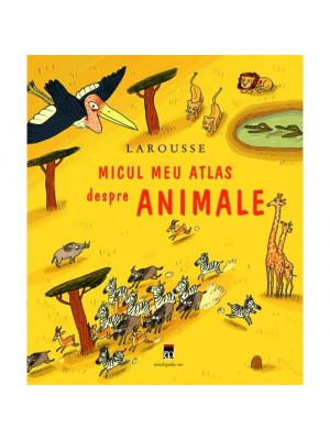 Micul meu atlas despre animale