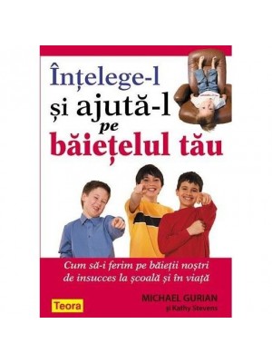 Intelege-l si ajuta-l pe baietelul tau