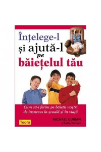 Intelege-l si ajuta-l pe baietelul tau