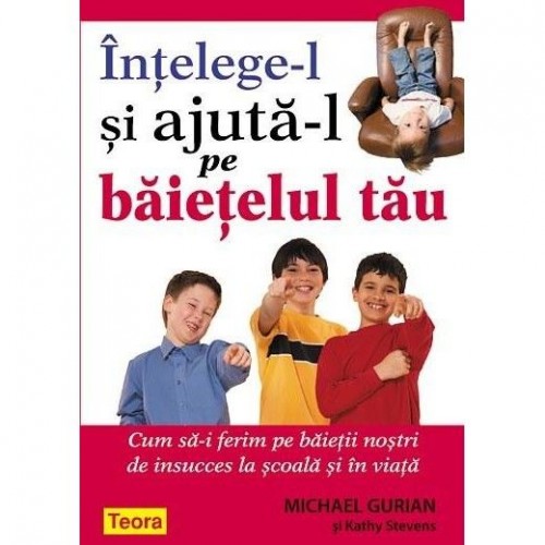 Intelege-l si ajuta-l pe baietelul tau