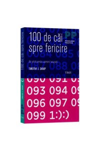 100 cai spre fericire