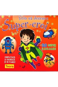 Stiu sa desenez super eroi