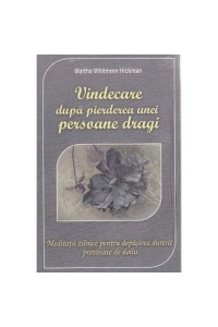 Vindecare dupa pierderea unei persoane dragi