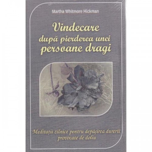 Vindecare dupa pierderea unei persoane dragi