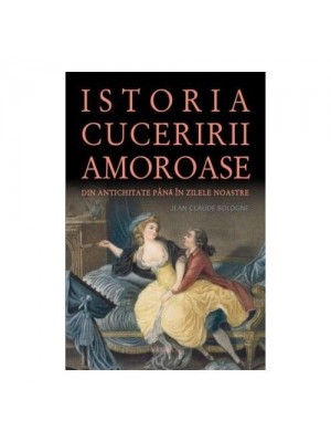 Istoria Cuceririi Amoroase