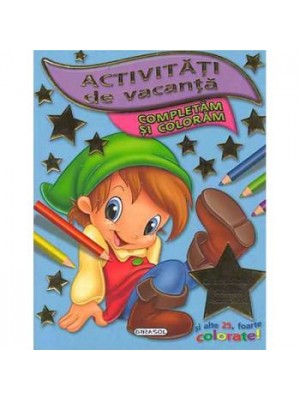 Activitati de vacanta - Completam si coloram