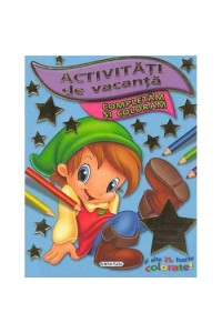 Activitati de vacanta - Completam si coloram